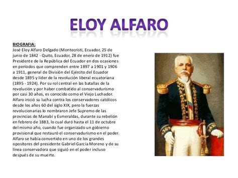 la biografía del general eloy alfaro